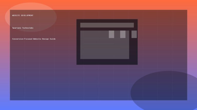 Conversion-Focused Website Design Guide - Website Development guide by Spartans Technolabs